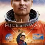 Миллион миль от Земли (A Million Miles Away)